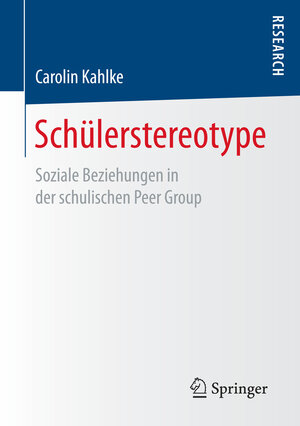 Buchcover Schülerstereotype | Carolin Kahlke | EAN 9783658165185 | ISBN 3-658-16518-9 | ISBN 978-3-658-16518-5