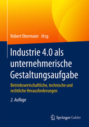 Buchcover Industrie 4.0 als unternehmerische Gestaltungsaufgabe  | EAN 9783658165260 | ISBN 3-658-16526-X | ISBN 978-3-658-16526-0