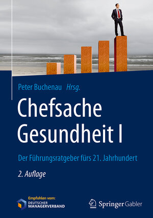 Buchcover Chefsache Gesundheit I  | EAN 9783658165796 | ISBN 3-658-16579-0 | ISBN 978-3-658-16579-6