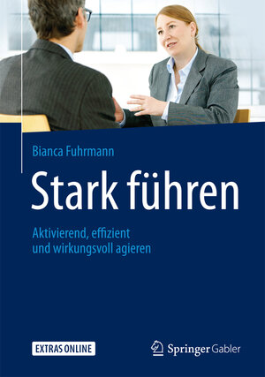 Buchcover Stark führen | Bianca Fuhrmann | EAN 9783658166069 | ISBN 3-658-16606-1 | ISBN 978-3-658-16606-9