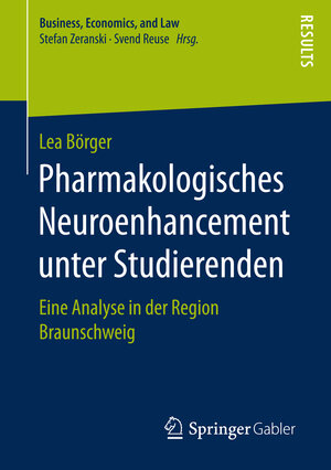 Buchcover Pharmakologisches Neuroenhancement unter Studierenden | Lea Börger | EAN 9783658166120 | ISBN 3-658-16612-6 | ISBN 978-3-658-16612-0