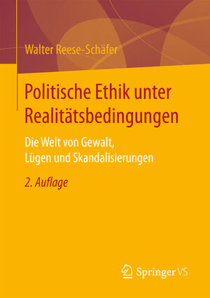 Buchcover Politische Ethik unter Realitätsbedingungen | Walter Reese-Schäfer | EAN 9783658166311 | ISBN 3-658-16631-2 | ISBN 978-3-658-16631-1