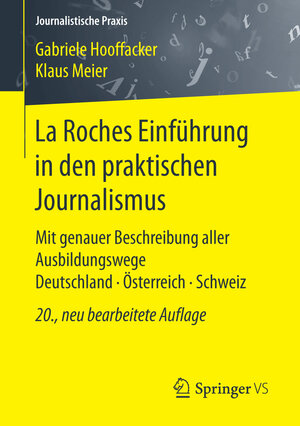 Buchcover La Roches Einführung in den praktischen Journalismus | Gabriele Hooffacker | EAN 9783658166571 | ISBN 3-658-16657-6 | ISBN 978-3-658-16657-1