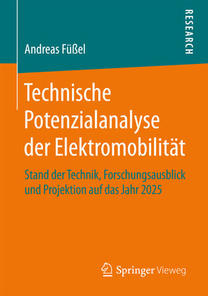 Buchcover Technische Potenzialanalyse der Elektromobilität | Andreas Füßel | EAN 9783658166960 | ISBN 3-658-16696-7 | ISBN 978-3-658-16696-0