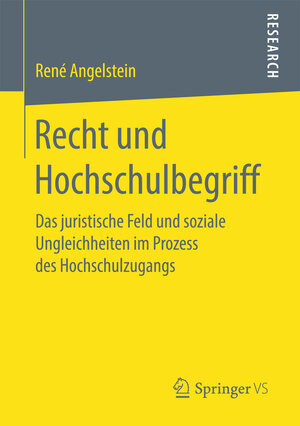 Buchcover Recht und Hochschulbegriff | René Angelstein | EAN 9783658167691 | ISBN 3-658-16769-6 | ISBN 978-3-658-16769-1