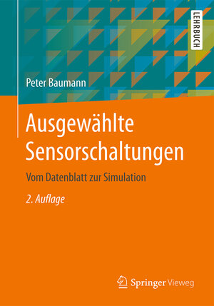 Buchcover Ausgewählte Sensorschaltungen | Peter Baumann | EAN 9783658168032 | ISBN 3-658-16803-X | ISBN 978-3-658-16803-2