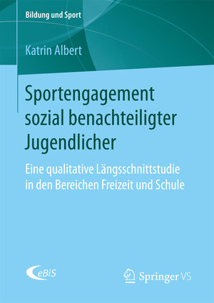 Buchcover Sportengagement sozial benachteiligter Jugendlicher | Katrin Albert | EAN 9783658168483 | ISBN 3-658-16848-X | ISBN 978-3-658-16848-3