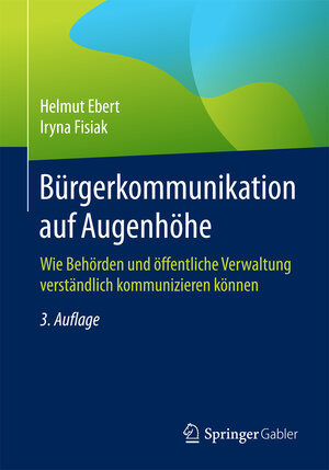 Buchcover Bürgerkommunikation auf Augenhöhe | Helmut Ebert | EAN 9783658168605 | ISBN 3-658-16860-9 | ISBN 978-3-658-16860-5