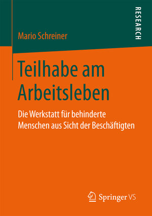 Buchcover Teilhabe am Arbeitsleben | Mario Schreiner | EAN 9783658169190 | ISBN 3-658-16919-2 | ISBN 978-3-658-16919-0