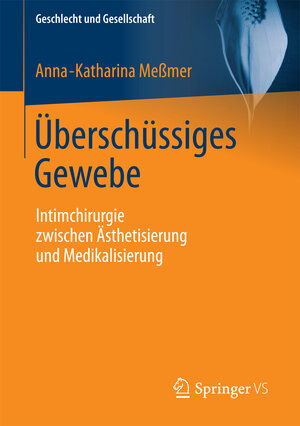 Buchcover Überschüssiges Gewebe | Anna-Katharina Meßmer | EAN 9783658170530 | ISBN 3-658-17053-0 | ISBN 978-3-658-17053-0