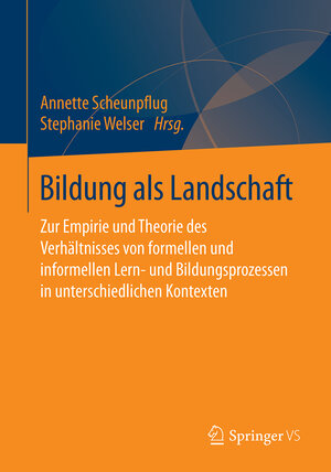 Buchcover Bildung als Landschaft  | EAN 9783658170776 | ISBN 3-658-17077-8 | ISBN 978-3-658-17077-6