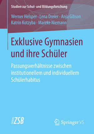 Buchcover Exklusive Gymnasien und ihre Schüler | Werner Helsper | EAN 9783658170790 | ISBN 3-658-17079-4 | ISBN 978-3-658-17079-0
