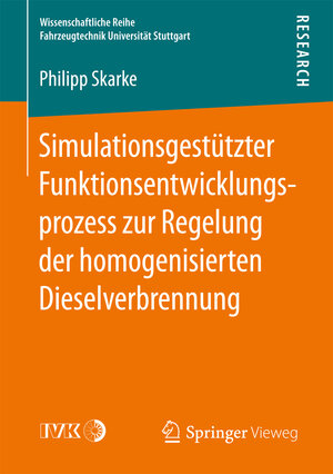 Buchcover Simulationsgestützter Funktionsentwicklungsprozess zur Regelung der homogenisierten Dieselverbrennung | Philipp Skarke | EAN 9783658171155 | ISBN 3-658-17115-4 | ISBN 978-3-658-17115-5