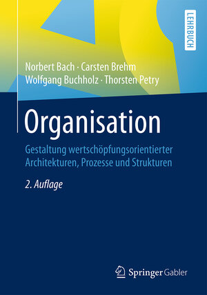 Buchcover Organisation | Norbert Bach | EAN 9783658171698 | ISBN 3-658-17169-3 | ISBN 978-3-658-17169-8
