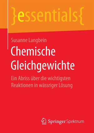 Buchcover Chemische Gleichgewichte | Susanne Langbein | EAN 9783658171742 | ISBN 3-658-17174-X | ISBN 978-3-658-17174-2