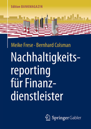 Buchcover Nachhaltigkeitsreporting für Finanzdienstleister | Meike Frese | EAN 9783658172169 | ISBN 3-658-17216-9 | ISBN 978-3-658-17216-9
