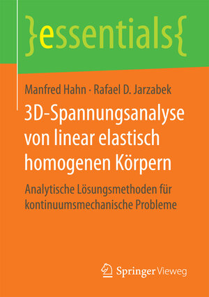 Buchcover 3D-Spannungsanalyse von linear elastisch homogenen Körpern | Manfred Hahn | EAN 9783658172732 | ISBN 3-658-17273-8 | ISBN 978-3-658-17273-2