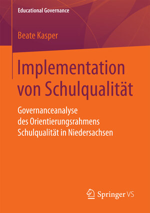 Buchcover Implementation von Schulqualität | Beate Kasper | EAN 9783658173111 | ISBN 3-658-17311-4 | ISBN 978-3-658-17311-1