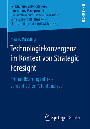 Buchcover Technologiekonvergenz im Kontext von Strategic Foresight | Frank Passing | EAN 9783658173128 | ISBN 3-658-17312-2 | ISBN 978-3-658-17312-8