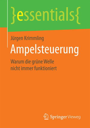 Buchcover Ampelsteuerung | Jürgen Krimmling | EAN 9783658173210 | ISBN 3-658-17321-1 | ISBN 978-3-658-17321-0