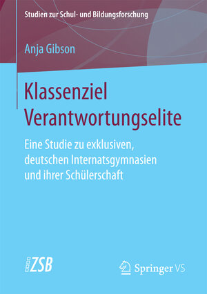 Buchcover Klassenziel Verantwortungselite | Anja Gibson | EAN 9783658174767 | ISBN 3-658-17476-5 | ISBN 978-3-658-17476-7