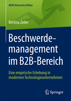 Buchcover Beschwerdemanagement im B2B-Bereich | Bettina Zeiler | EAN 9783658175269 | ISBN 3-658-17526-5 | ISBN 978-3-658-17526-9