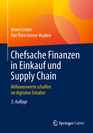Buchcover Chefsache Finanzen in Einkauf und Supply Chain | Alwin Locker | EAN 9783658175375 | ISBN 3-658-17537-0 | ISBN 978-3-658-17537-5