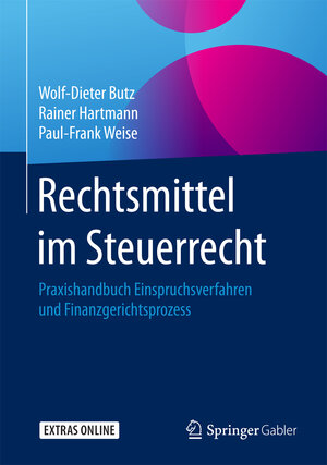 Buchcover Rechtsmittel im Steuerrecht | Wolf-Dieter Butz | EAN 9783658175719 | ISBN 3-658-17571-0 | ISBN 978-3-658-17571-9