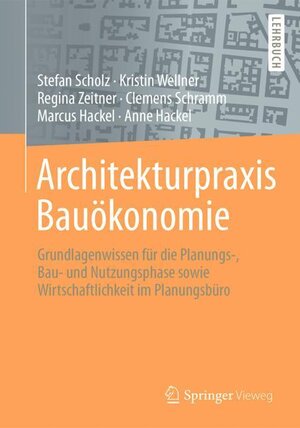 Buchcover Architekturpraxis Bauökonomie | Stefan Scholz | EAN 9783658175832 | ISBN 3-658-17583-4 | ISBN 978-3-658-17583-2