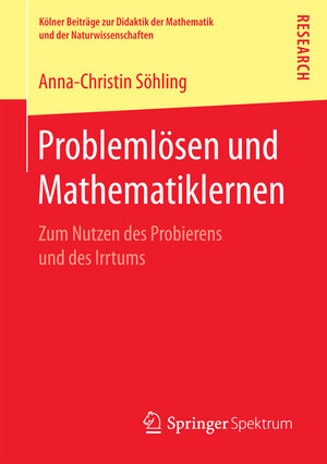 Buchcover Problemlösen und Mathematiklernen | Anna-Christin Söhling | EAN 9783658175894 | ISBN 3-658-17589-3 | ISBN 978-3-658-17589-4