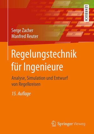Buchcover Regelungstechnik für Ingenieure | Serge Zacher | EAN 9783658176327 | ISBN 3-658-17632-6 | ISBN 978-3-658-17632-7