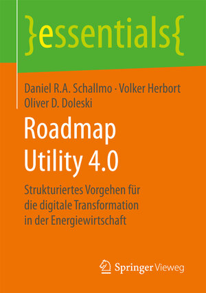 Buchcover Roadmap Utility 4.0 | Daniel R.A. Schallmo | EAN 9783658176556 | ISBN 3-658-17655-5 | ISBN 978-3-658-17655-6