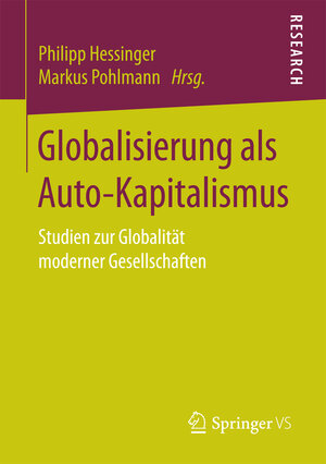 Buchcover Globalisierung als Auto-Kapitalismus  | EAN 9783658177041 | ISBN 3-658-17704-7 | ISBN 978-3-658-17704-1
