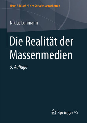 Buchcover Die Realität der Massenmedien | Niklas Luhmann | EAN 9783658177379 | ISBN 3-658-17737-3 | ISBN 978-3-658-17737-9