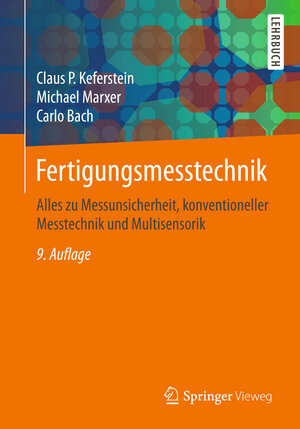 Buchcover Fertigungsmesstechnik | Claus P. Keferstein | EAN 9783658177553 | ISBN 3-658-17755-1 | ISBN 978-3-658-17755-3