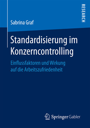 Buchcover Standardisierung im Konzerncontrolling | Sabrina Graf | EAN 9783658177676 | ISBN 3-658-17767-5 | ISBN 978-3-658-17767-6