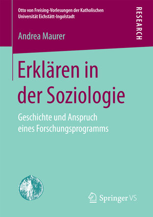 Buchcover Erklären in der Soziologie | Andrea Maurer | EAN 9783658177751 | ISBN 3-658-17775-6 | ISBN 978-3-658-17775-1