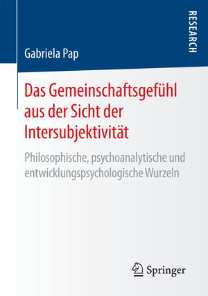 Buchcover Das Gemeinschaftsgefühl aus der Sicht der Intersubjektivität | Gabriela Pap | EAN 9783658178871 | ISBN 3-658-17887-6 | ISBN 978-3-658-17887-1