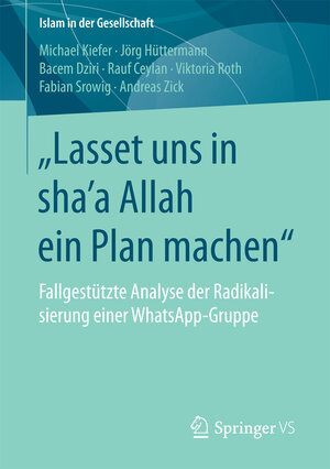 Buchcover „Lasset uns in shaʼa Allah ein Plan machen“ | Michael Kiefer | EAN 9783658179496 | ISBN 3-658-17949-X | ISBN 978-3-658-17949-6