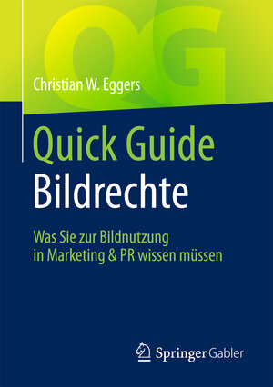 Buchcover Quick Guide Bildrechte | Christian W. Eggers | EAN 9783658180706 | ISBN 3-658-18070-6 | ISBN 978-3-658-18070-6