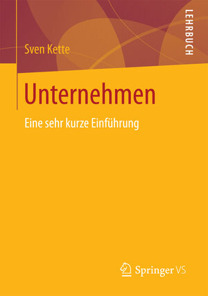 Buchcover Unternehmen | Sven Kette | EAN 9783658180737 | ISBN 3-658-18073-0 | ISBN 978-3-658-18073-7