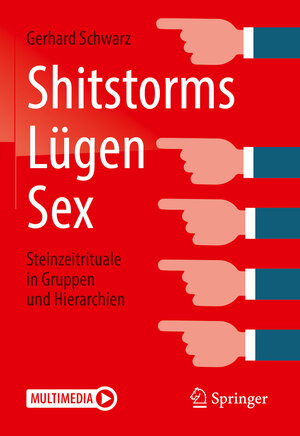 Buchcover Shitstorms, Lügen, Sex | Gerhard Schwarz | EAN 9783658181185 | ISBN 3-658-18118-4 | ISBN 978-3-658-18118-5