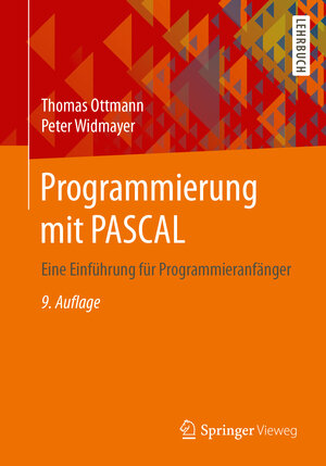 Buchcover Programmierung mit PASCAL | Thomas Ottmann | EAN 9783658181208 | ISBN 3-658-18120-6 | ISBN 978-3-658-18120-8