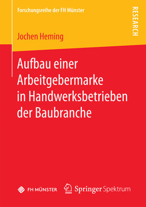 Buchcover Aufbau einer Arbeitgebermarke in Handwerksbetrieben der Baubranche | Jochen Heming | EAN 9783658181246 | ISBN 3-658-18124-9 | ISBN 978-3-658-18124-6