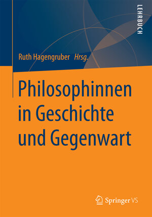 Buchcover Philosophinnen in Geschichte und Gegenwart.  | EAN 9783658181598 | ISBN 3-658-18159-1 | ISBN 978-3-658-18159-8