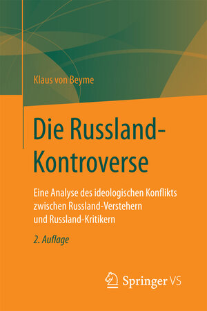 Buchcover Die Russland-Kontroverse | Klaus von Beyme | EAN 9783658181727 | ISBN 3-658-18172-9 | ISBN 978-3-658-18172-7