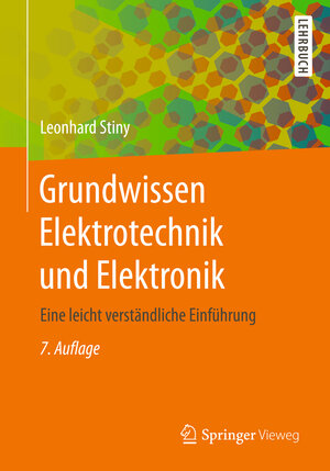 Buchcover Grundwissen Elektrotechnik und Elektronik | Leonhard Stiny | EAN 9783658183189 | ISBN 3-658-18318-7 | ISBN 978-3-658-18318-9