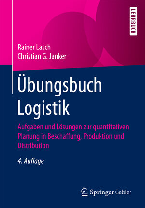 Buchcover Übungsbuch Logistik | Rainer Lasch | EAN 9783658183813 | ISBN 3-658-18381-0 | ISBN 978-3-658-18381-3