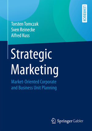 Buchcover Strategic Marketing | Torsten Tomczak | EAN 9783658184179 | ISBN 3-658-18417-5 | ISBN 978-3-658-18417-9