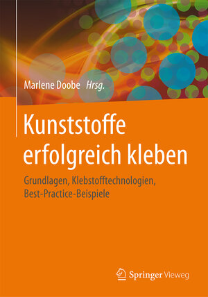 Buchcover Kunststoffe erfolgreich kleben  | EAN 9783658184452 | ISBN 3-658-18445-0 | ISBN 978-3-658-18445-2